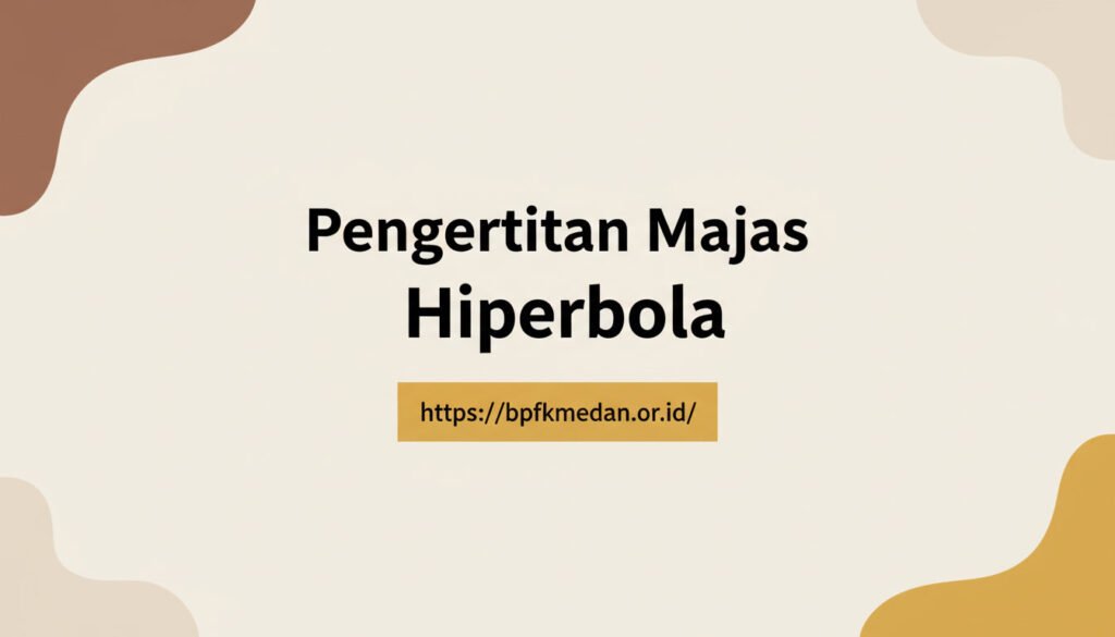 Apa Itu Majas Hiperbola? Ini Penjelasan, Ciri-Ciri, dan Fungsinya dalam Kalimat